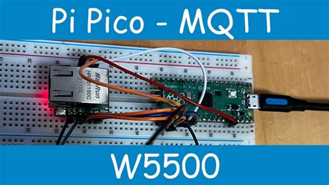 Need to install CircuitPython on Raspberry Pi Pico board. . W5500 mqtt example